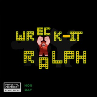 WRECK-IT RALPH lyrics | Boomplay Music