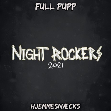 Night Rockers 2021 (Hjemmesnæcks)