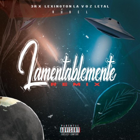Lamentablemente (Remix) ft. Rúbel & Lexington | Boomplay Music