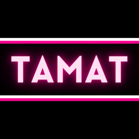 TAMAT | Boomplay Music