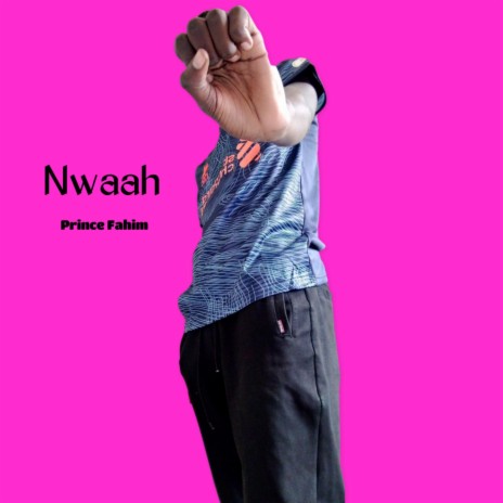 Nwaah | Boomplay Music