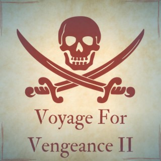Voyage For Vengeance II