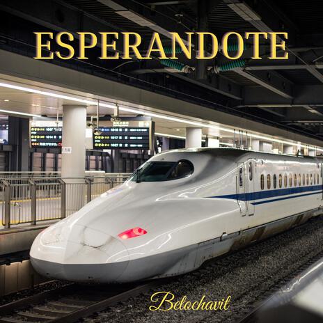 Esperandote | Boomplay Music