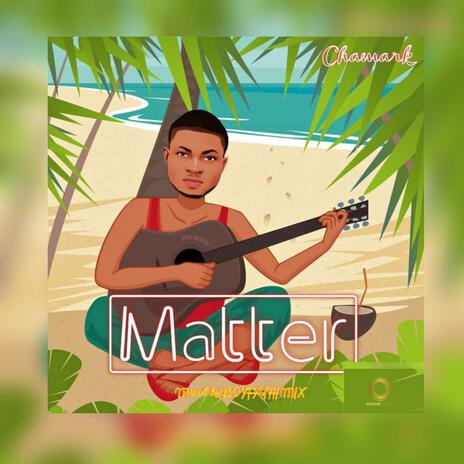 Matter | Boomplay Music