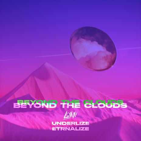 Beyond The Clouds (Radio Edit) ft. Underlize & Etrnalize | Boomplay Music