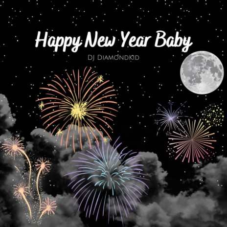 Happy New Year Baby | Boomplay Music