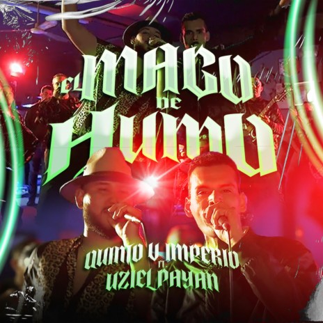 El Mago De Humo ft. Uziel payan