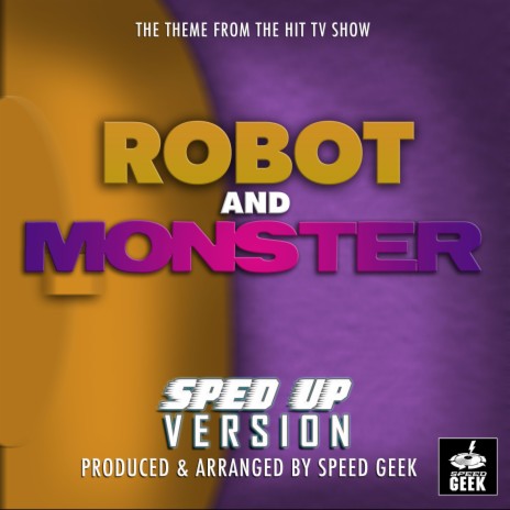 Robot And Monster Main Theme (From Robot And Monster) (Sped-Up Version) | Boomplay Music