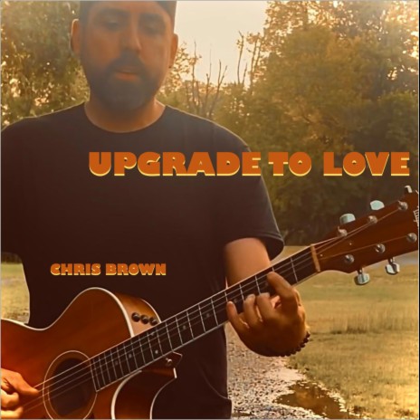 Upgrade to Love | Boomplay Music
