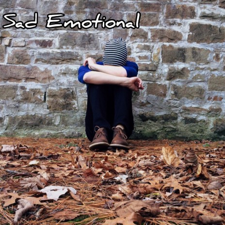 Sad Emotional | Boomplay Music