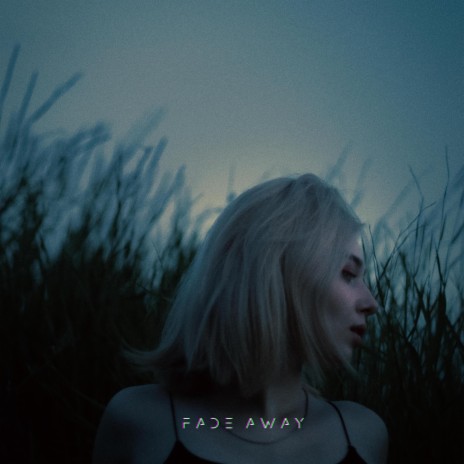 Fade Away | Boomplay Music