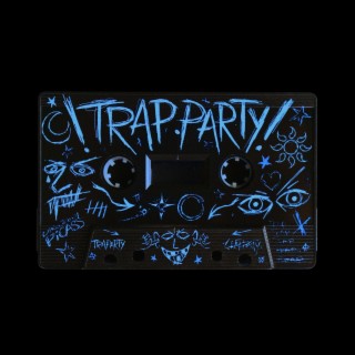 !TRAP PARTY!