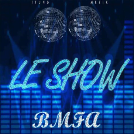 Le show | Boomplay Music