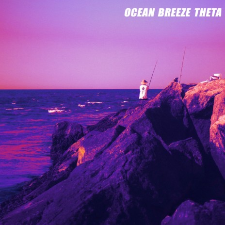 Ocean Breeze Theta | Boomplay Music
