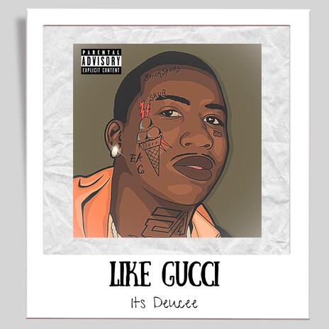 Like Gucci | Boomplay Music