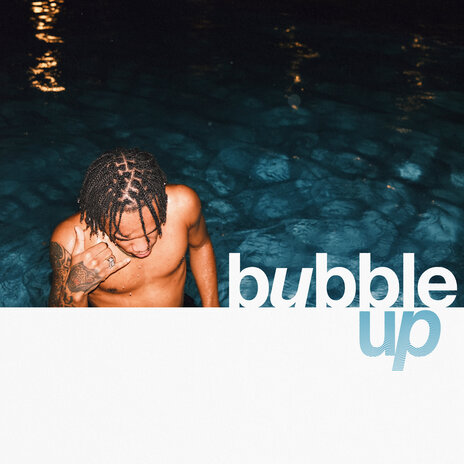 BUBBLE UP | Boomplay Music