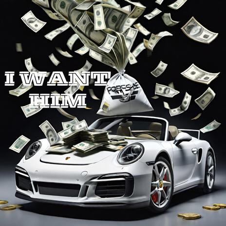 I Want Him | Boomplay Music