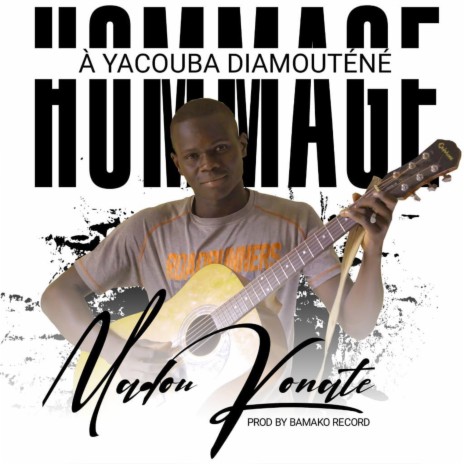Hommage à Yacouba Diamouténé | Boomplay Music