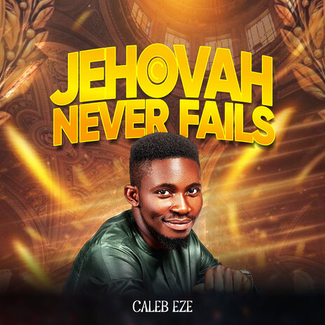 Jehovah Never Fails | Boomplay Music