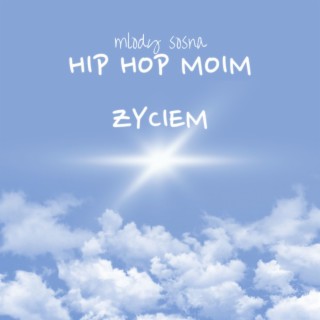 Hip Hop Moim Zyciem