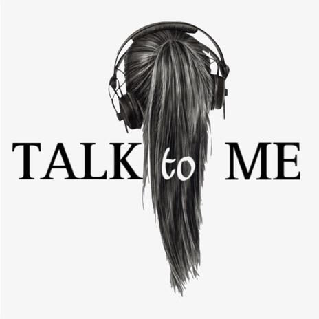 Talk to me | Boomplay Music