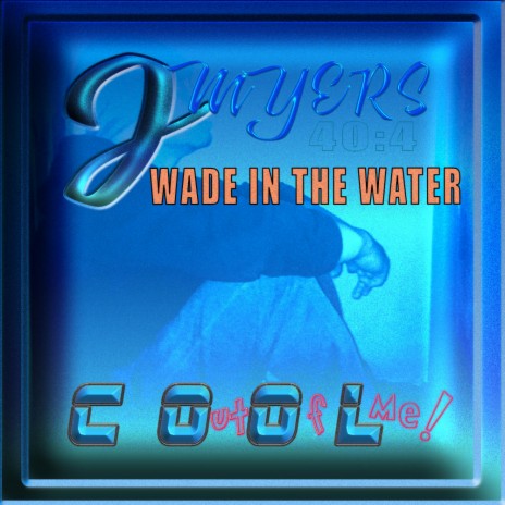 Wade In the Water | Boomplay Music