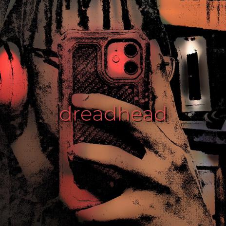 dreadhead | Boomplay Music