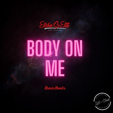 Body On Me - Elisha So Elite | Boomplay Music