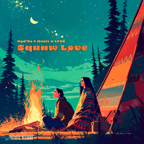 Squaw Love ft. LYHE & Patiotic Records | Boomplay Music