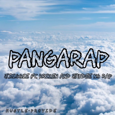 Pangarap ft. J.Biggie, Krizen & Jaydee Ng RAP