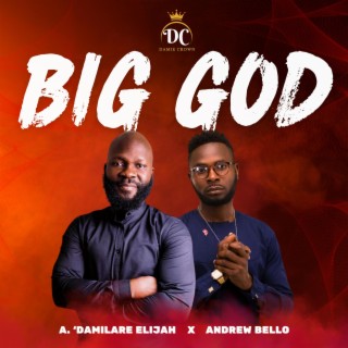 Big God ft. Andrew Bello lyrics | Boomplay Music