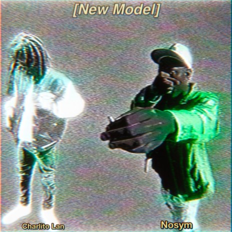 New Model ft. Nosym