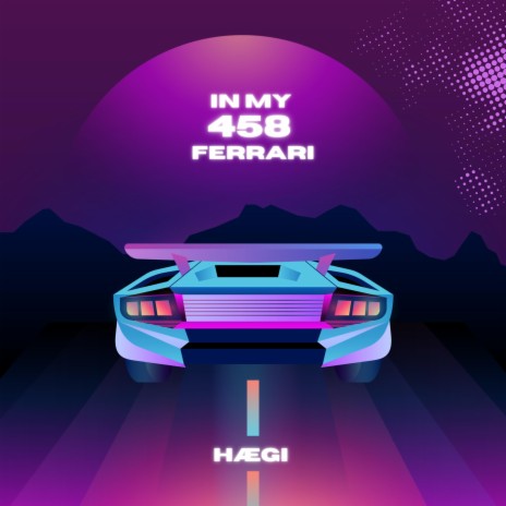 In My 458 Ferrari | Boomplay Music