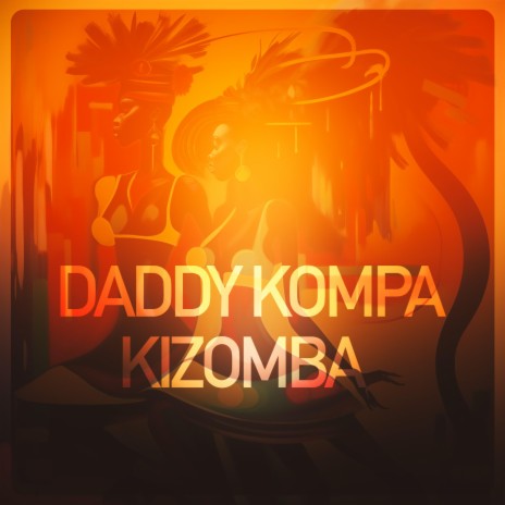 daddy kompa kizomba | Boomplay Music