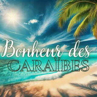 Bonheur des Caraïbes: Musique relaxante et son des vagues tropicales pour une paix ultime