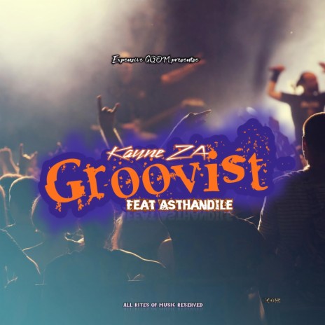 Groovist ft. Asthandile | Boomplay Music