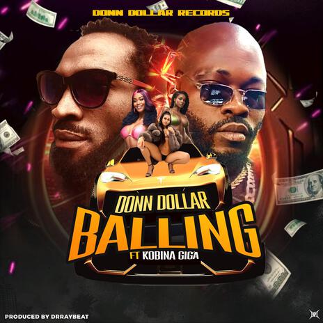 Balling ft. Kobina Giga | Boomplay Music