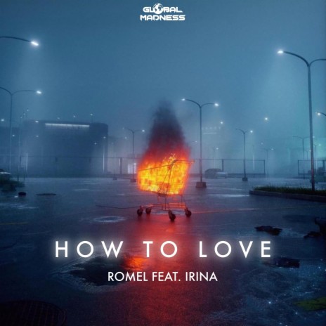 How To Love ft. IRINA | Boomplay Music