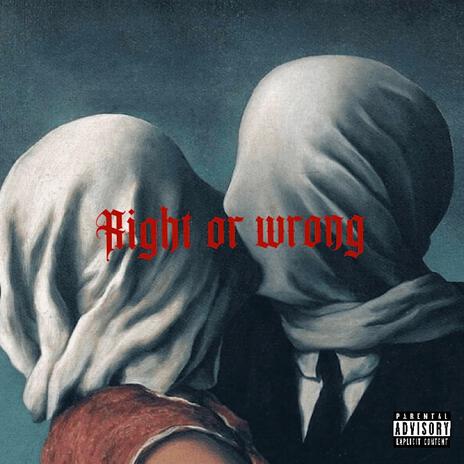 Right or wrong | Boomplay Music