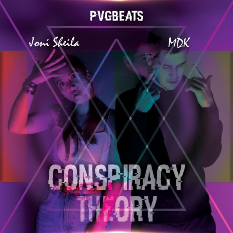 Conspiracy Theory ft. Joni Sheila | Boomplay Music