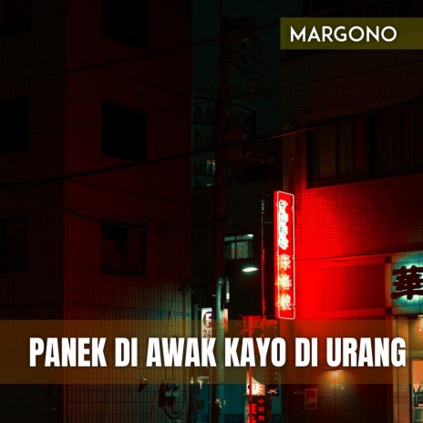 PANEK DI AWAK KAYO DI URANG | Boomplay Music