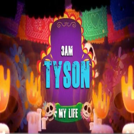 My Life ft. Tyson | Boomplay Music