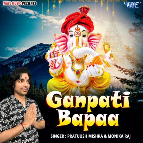 Ganpati Bapaa ft. Monika Raj | Boomplay Music