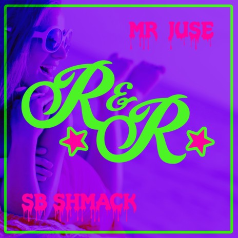 R & R ft. SB Shmack | Boomplay Music