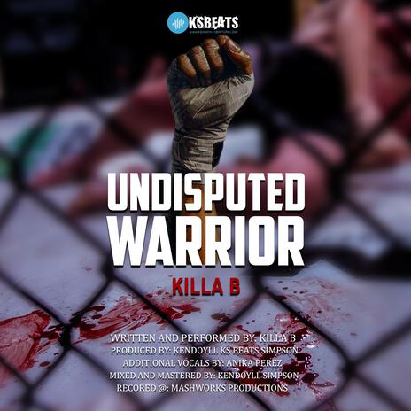 Undisputed Warrior ft. Killa B | Boomplay Music