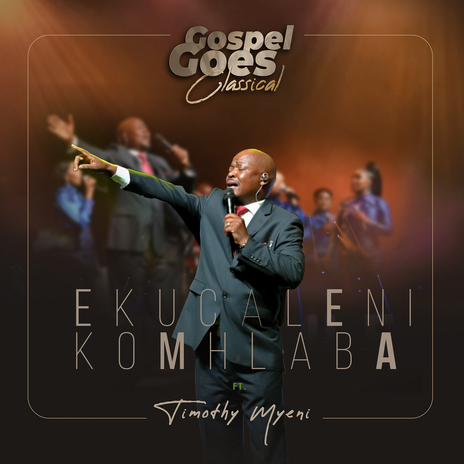 Ekucaleni Komhlaba ft. Timothy Myeni | Boomplay Music