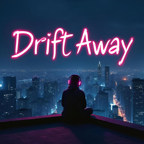 Drift Away