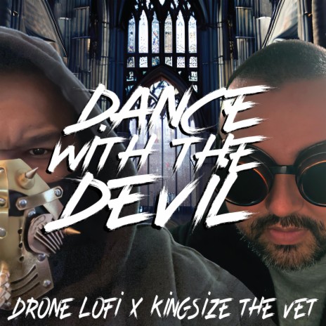 Dance with the Devil ft. Drone Lofi & Kingsize the Vet | Boomplay Music