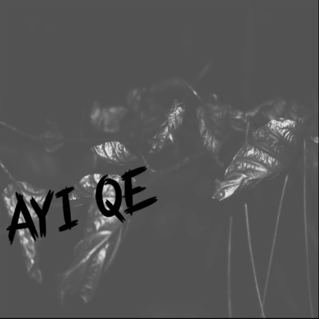 Ayi Qe | Boomplay Music