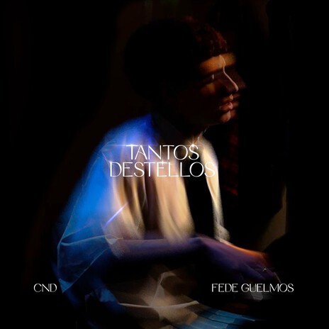 Tantos Destellos ft. Fede Guelmos | Boomplay Music